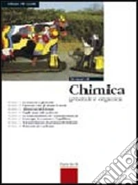 Elementi di chimica. Generale e organica. Per le Scuole superiori libro