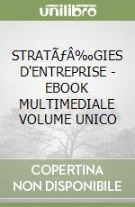 STRATÃƒÂ‰GIES D'ENTREPRISE - EBOOK MULTIMEDIALE VOLUME UNICO libro