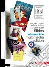 Slides intermediate. Fascicolo ponte. Per le Scuole superiori. Con CD Audio. Con CD-ROM. Con espansione online. Vol. 3 libro