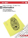 Informatica. Calcolo numerico, principi di computazione e reti. Per le Scuole superiori. Con e-book libro di Addomine Marisa Pons Daniele