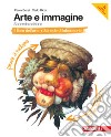 Arte e immagine. Il libro dell'arte. Con Schede laboratorio. Per la Scuola media. Con espansione online libro