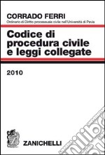 Codice di procedura civile e leggi collegate 2010 libro