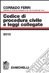 Codice di procedura civile e leggi collegate 2010 libro di Ferri Corrado
