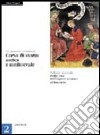 Un passato prossimo. Corso di storia antica e medioevale. Per la Scuola media libro