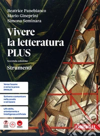 Vivere la letteratura Plus. Strumenti. Per le Scuole superiori libro