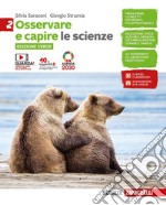 Osservare e capire. Le scienze. Ediz. verde. Per la Scuola media. Con Contenuto digitale (fornito elettronicamente). Vol. 2 libro