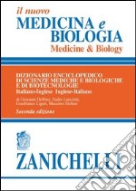 Il nuovo Medicina e biologia-Medicine & biology. Dizionario enciclopedico di scienze mediche e biologiche e di biotecnologie