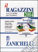 Il Ragazzini 2004. Dizionario inglese-italiano, italiano-inglese. Con CD-ROM