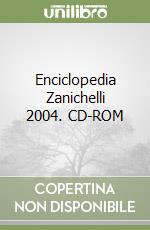 Enciclopedia Zanichelli 2004. CD-ROM libro