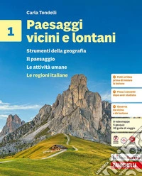 Paesaggi vicini e lontani. Le regioni italiane. Strumenti della geografia. Per la Scuola media. Vol. 1: Il paesaggio. Le attività umane. Le regioni italiane