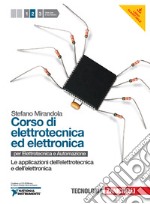 Corso di elettrotecnica ed elettronica. Per le Scuole superiori. Con CD-ROM. Con risorse online. Vol. 2: Applicazioni dell'elettrotecnica e dell'elettronica libro