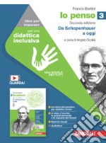 Io penso. Idee per imparare. Per le Scuole superiori. Vol. 3: Da Schopenhauer a oggi libro