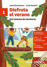 Disfruta el verano. Una semana de aventuras. Per la Scuola media. Vol. 1 libro