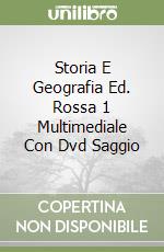 Storia E Geografia Ed. Rossa 1 Multimediale Con Dvd Saggio