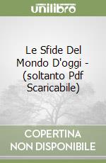 Le Sfide Del Mondo D'oggi - (soltanto Pdf Scaricabile)