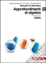 Manuale di matematica. Modulo I plus: Approfondimenti di algebra. Per le Scuole superiori. Con espansione online libro