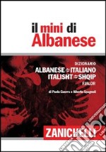 Il mini di Albanese. Dizionario albanese-italiano, libro