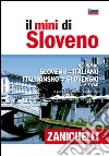 Il mini di sloveno. Dizionario sloveno-italiano, italiano-sloveno libro