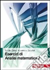 Esercizi di Analisi matematica. Vol. 2 libro