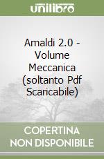 Amaldi 2.0 - Volume Meccanica (soltanto Pdf Scaricabile) libro