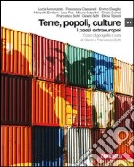 Terre; popoli; culture. Corso di geografia. Per gli Ist. tecnici commerciali. Con espansione online. Vol. 2: I paesi extraeuropei libro