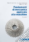 Fondamenti di meccanica applicata alle macchine. Con e-book libro di Belfiore Nicola Pio Di Benedetto Augusto Pennestrì Ettore