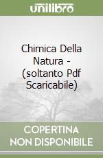 Chimica Della Natura - (soltanto Pdf Scaricabile) libro