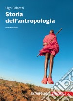 Storia dell'antropologia. Con e-book libro