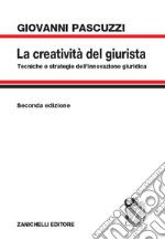 La creatività del giurista. Tecniche e strategie dell'innovazione giuridica