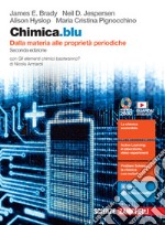 Chimica.blu. Dalla materia alle proprietà periodiche. Con Gli elementi chimici basteranno? Per il biennio delle Scuole superiori. Con e-book. Con espansione online libro usato