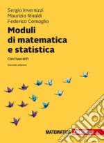 Moduli di matematica e statistica. Con l'uso di R. Con Contenuto digitale (fornito elettronicamente) libro