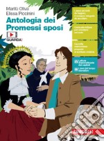 Antologia dei Promessi sposi. Per le Scuole superiori. Con e-book. Con espansione online. Con Audio libro