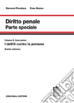 Diritto penale. Parte speciale. Vol. 2/1: I delitti contro la persona libro