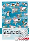 Nuovo manualetto di linguistica italiana libro di Dardano Maurizio