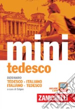 Il mini di tedesco. Dizionario tedesco-italiano italiano-tedesco. Con Contenuto digitale (fornito elettronicamente) libro