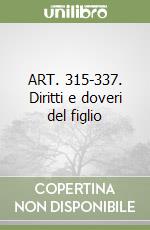 ART. 315-337. Diritti e doveri del figlio