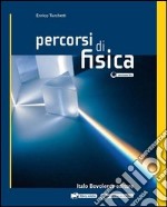 Percorsi Di Fisica - (lms Libro Misto Scaricabile) libro