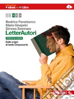 Letterautori. Ediz. verde. Per le Scuole superiori libro