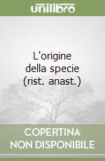 L'origine della specie (rist. anast.) libro