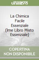 La Chimica Facile Essenziale (lme Libro Misto Essenziale)