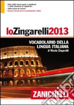 Lo Zingarelli 2013. Vocabolario della lingua itali libro