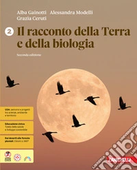 RACCONTO DELLA TERRA E DELLA BIOLOGIA (IL) 2ED. - VOLUME 2 (LDM) libro