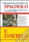 Il passaporto interattivo di spagnolo. Corso per l'autoapprendimento della lingua spagnola. Con CD-ROM libro