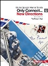 Only connect... new directions. Vol. G: The present age. Per le Scuole superiori. Con espansione online libro