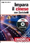 Impara il cinese con Zanichelli. Con 2 CD Audio libro