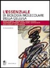 L'essenziale di «Biologia molecolare della cellula». Con CD-ROM libro