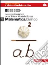 Matematica.bianco. Per le Scuole superiori. Con DVD-ROM. Con espansione online. Vol. 1 libro