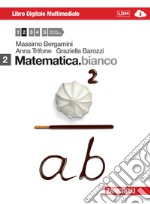 Matematica.bianco. Per le Scuole superiori. Con DVD-ROM. Con espansione online. Vol. 2 libro