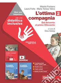 Ottima compagnia. Idee per imparare. Per le Scuole superiori (L'). Vol. 2: Dal Seicento al primo Ottocento libro