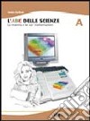 L'ABC delle scienze. Volume A-B-C. Per la Scuola media. Con CD-ROM libro